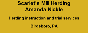 Scarlet’s Mill Herding Amanda Nickle Herding instruction and trial services Birdsboro, PA